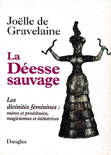 La déesse sauvage - Joëlle de Gravelaine - copertina