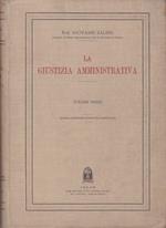 La giustizia amministrativa. Volume primo