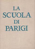 La Scuola di Parigi. I pittori e l'ambiente artistico di Parigi dal 1910