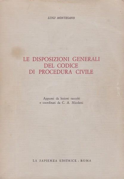 Le disposizioni generali del codice di procedura civile - Luigi Montesano - copertina