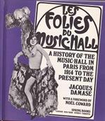 Les Folies du Music-Hall. A History of the Music-Hall in Paris from 1914