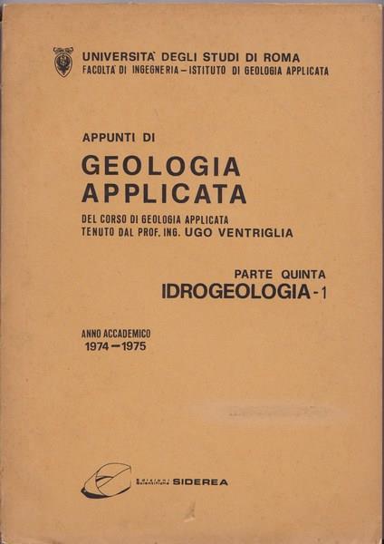 Appunti di geologia applicata. Parte V. Idrogeologia - 1 - Ugo Ventriglia - copertina