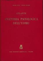 Atlante. Anatomia patologica dell'uomo