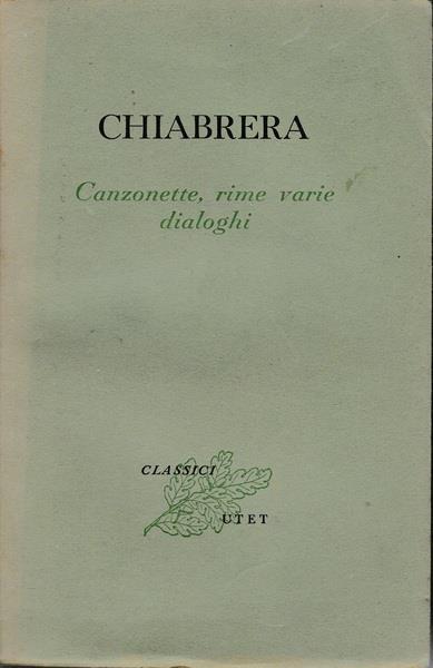 Canzonette, rime varie, dialoghi - Gabriello Chiabrera - copertina