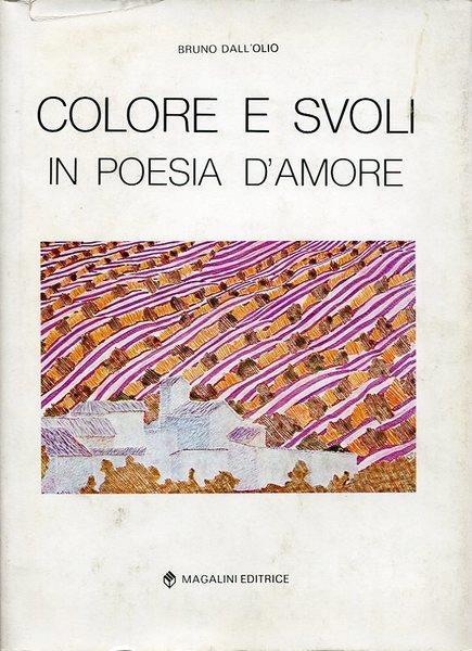 Colore e svoli in poesia d'amore - Bruno Dall'Olio - copertina