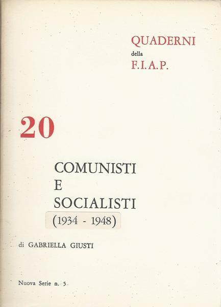 Comunisti E Socialisti (1934. 1948) - Gabriella Giusti - copertina