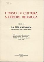 Corso Di Cultura Superiore Religiosa. Serie Iv. La Fede Cattolica