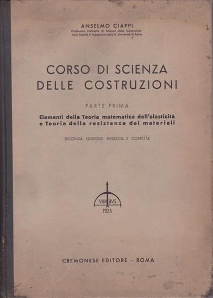 Corso di scienza delle costruzioni. Parte prima - Anselmo Ciappi - copertina