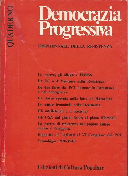 Democrazia Progressiva. Trentennale Della Resistenza. Quaderno - copertina