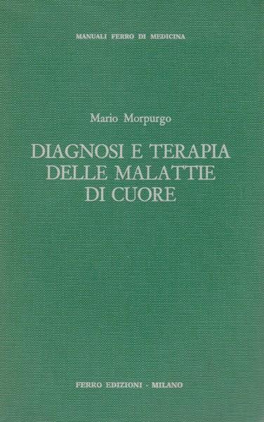 Diagnosi e terapia delle malattie di cuore - Mario Morpurgo - copertina