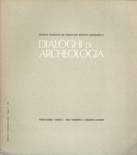 Dialoghi Di Archeologia. Terza Serie. Anno 2 1984. Numero 1 - Ranuccio Bianchi Bandinelli - copertina