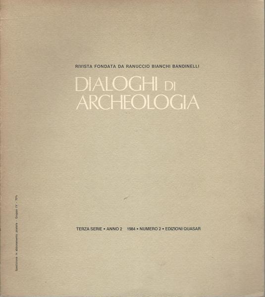 Dialoghi Di Archeologia. Terza Serie. Anno 2 1984. Numero 2 - Ranuccio Bianchi Bandinelli - copertina