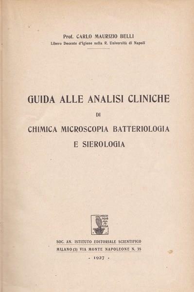 Guida alle analisi cliniche di chimica, microscopia, batteriologia e sierologia - Carlo Maurizio Belli - copertina
