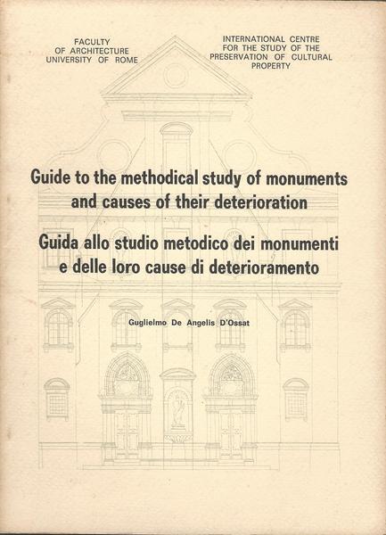 Guide To The Methodical Study Of Monuments And Causes Of Their Deterioration - Guglielmo De Angelis d'Ossat - copertina