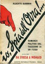 Io, Spia dell'Ovra!.Romanzo politico dal taccuino di un fesso (Volume primo)