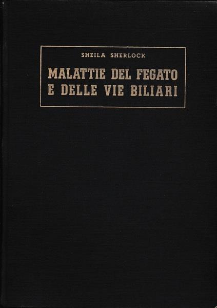 Malattie del fegato e delle vie biliari - Sheila Sherlock - copertina