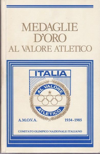 Medaglie d'Oro al Valore Atletico. A.M.O.V.A. 1934-1985 - copertina