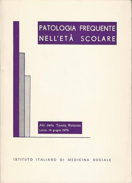 Patologia Frequente Nell'Età Scolare. Atti Della Tavola Rotonda, Lecce 1979 - copertina
