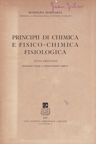 Principii di chimica e fisico-chimica fisiologica - Rodolfo Margaria - copertina