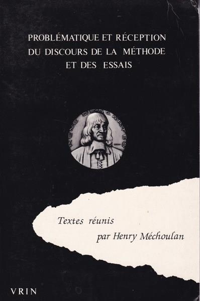 Problématique et réception du Discours de la Methode et des essais - Henry Méchoulan - copertina