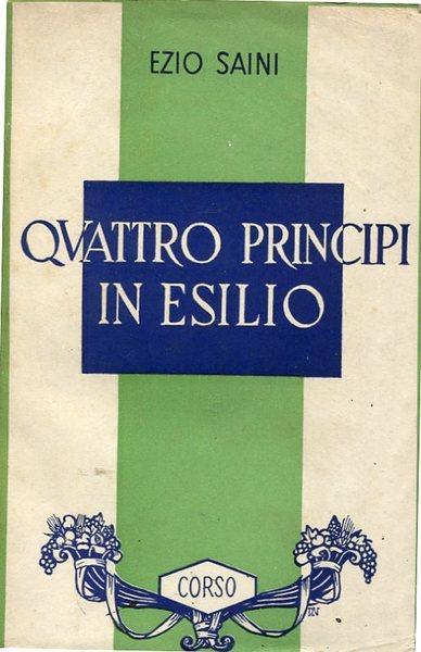 Quattro Principi in esilio - Ezio Saini - copertina