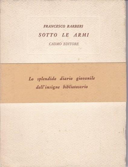 Sotto le armi. Diario 1929-1930 - Francesco Barbieri - copertina