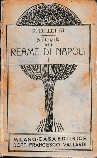 Storia del Reame di Napoli. I. dal 1734 al 1825 parte prima (dal libro I al V) - Pietro Colletta - copertina