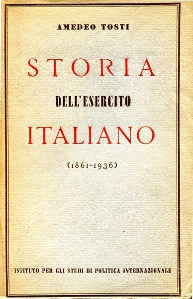 Storia dell'Esercito Italiano (1861-1936) - Amedeo Tosti - copertina