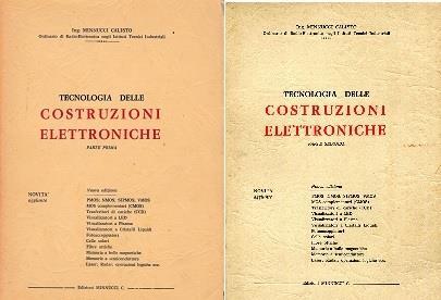 Tecnologia delle costruzioni elettroniche (vol. I e II) - Calisto Minnucci  - Libro Usato - Edizioni C. Minnucci - | IBS