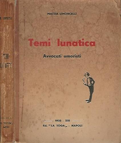 Temi Lunatica. Avvocati Umoristi - Mattia Limoncelli - copertina