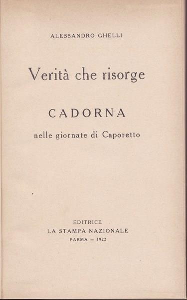 Verità che risorge. Cadorna nelle giornate di Caporetto - Alessandro Ghelli - copertina