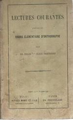 Lectures courantes suivies du cours élémentaire d'orthographe