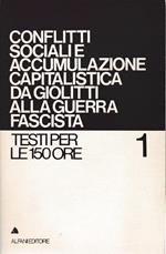 Conflitti sociali accumulazione capitalistica da Giolitti alla guerra fascista