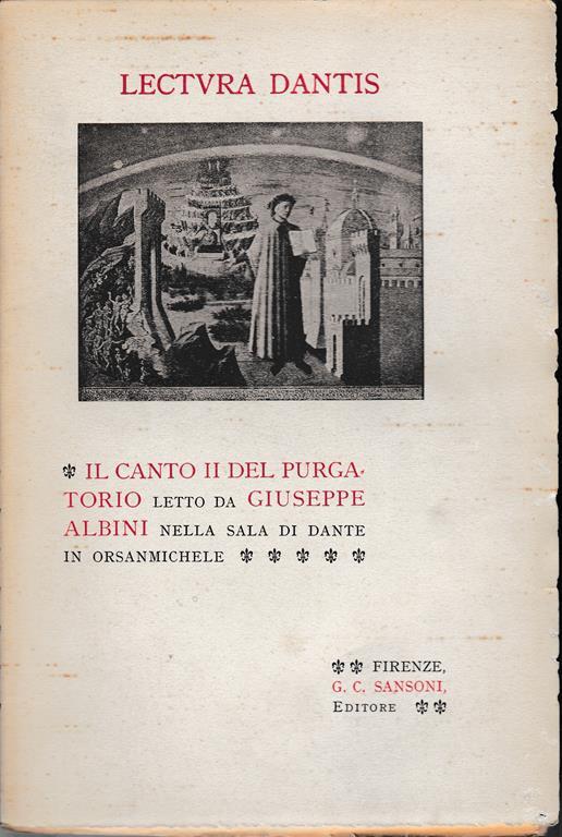 Lectura Dantis. Il canto II del purgatorio letto da G. Albini nella sala di Dante in Orsanmichele - Giuliana Albini - copertina