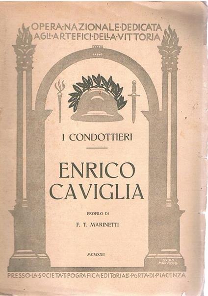 Enrico Caviglia. I condottieri - Filippo T. Marinetti - copertina