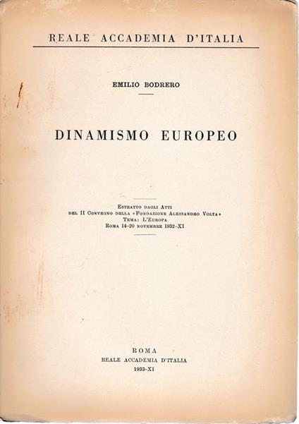 Dinamismo europeo. Estratto dagli atti del II convegno della "Fondazione Alessandro Volta" - Emilio Bodrero - copertina