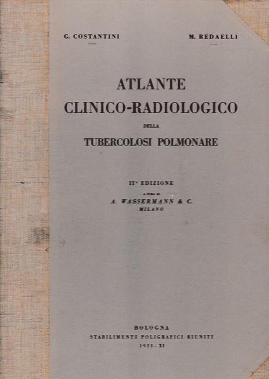 Atlante Clinico-Radiologico della Tubercolosi Polmonare - Giovanni Costantini - copertina