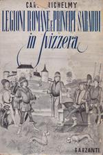 Legioni romane e principi Sabaudi in Svizzera