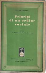 Principi di un ordine sociale. Note ai messaggi di S. S. Pio XII