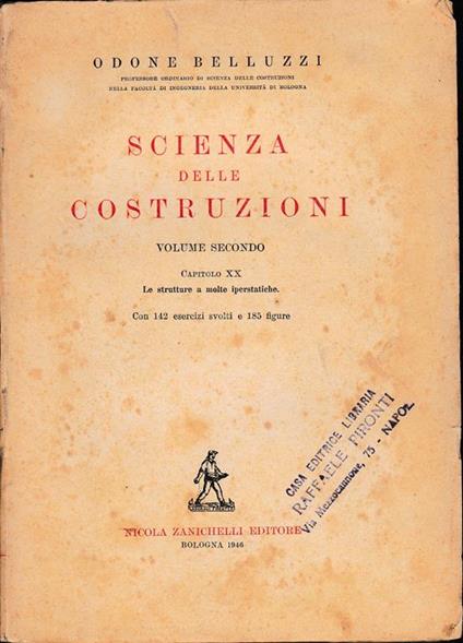Scienza delle costruzioni. Volume secondo - Odone Belluzzi - Libro Usato -  Zanichelli - | IBS