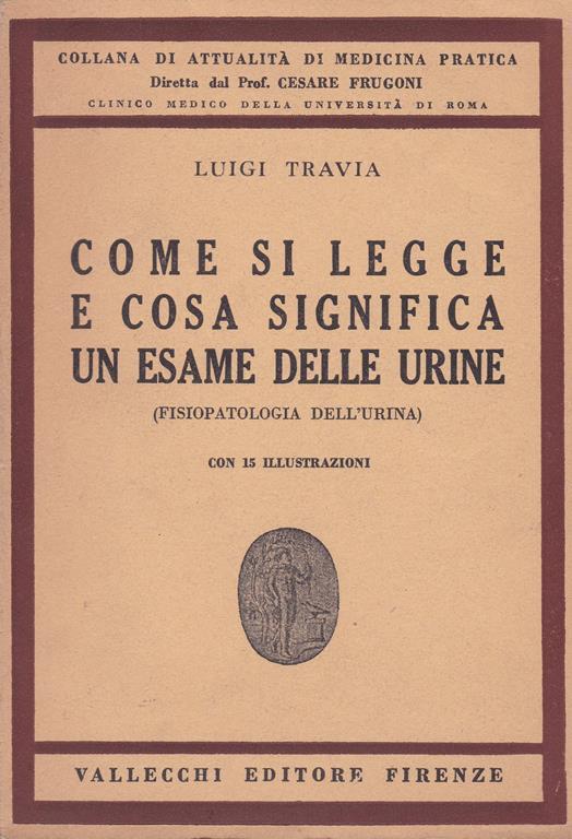 Come si legge e cosa significa un esame delle urine. (Fisiopatologia dell'urina) - Luigi Travia - copertina