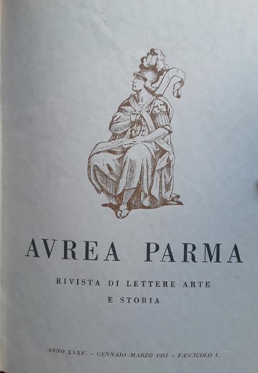 Aurea Parma. Rivista di lettere arte e storia. Annata completa 1951 - Angelo Antonio Scotti - copertina