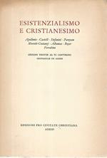 Esistenzialismo e cristianesimo. Lezioni tenute al VI convegno giovanile in Assisi