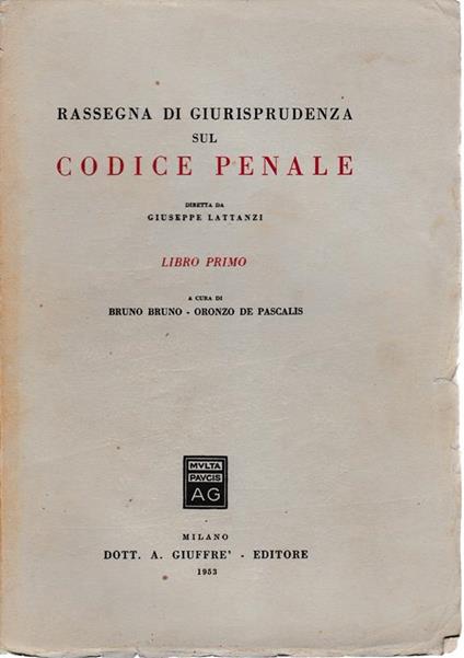 Rassegna di giurisprudenza sul Codice Penale. Libro primo - Giovanni Lattanzi - copertina