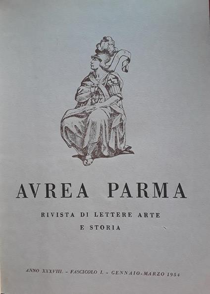 Avrea Parma. Rivista di lettere arte e storia. Annata completa 1954 - Aldo Scotto - copertina