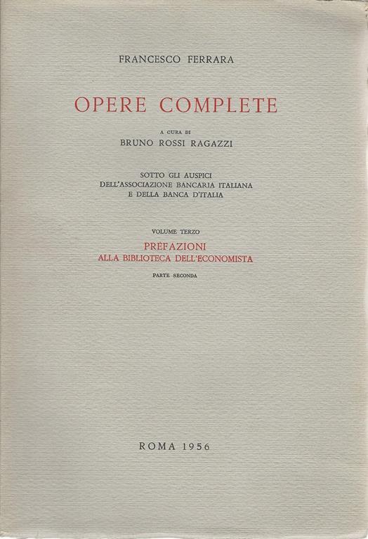 Opere complete. Volume terzo - Prefazioni alla biblioteca dell'economista. Parte seconda - Francesco Ferrara - copertina