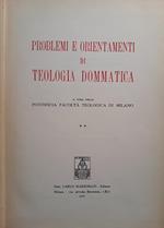 Problemi e orientamenti di teologia dommatica. Volume 2