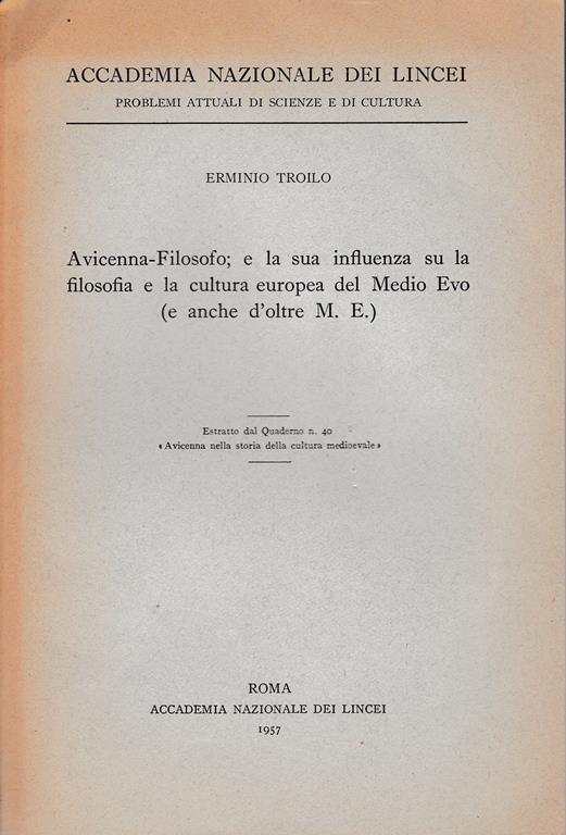 Avicenna-Filosofo e la sua influenza su la filosofia e la cultura europea del Medio Evo (e anche d'oltre M.E.) - Erminio Troilo - copertina