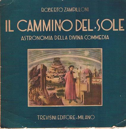 cammino del sole. Astronomia della divina commedia - Roberto Zampilloni - copertina