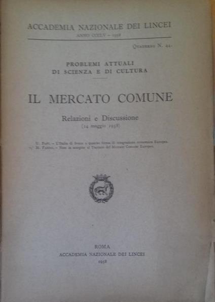 mercato comune. Relazioni e Discussione (14 maggio 1958) - Giuseppe Ugo Papi - copertina